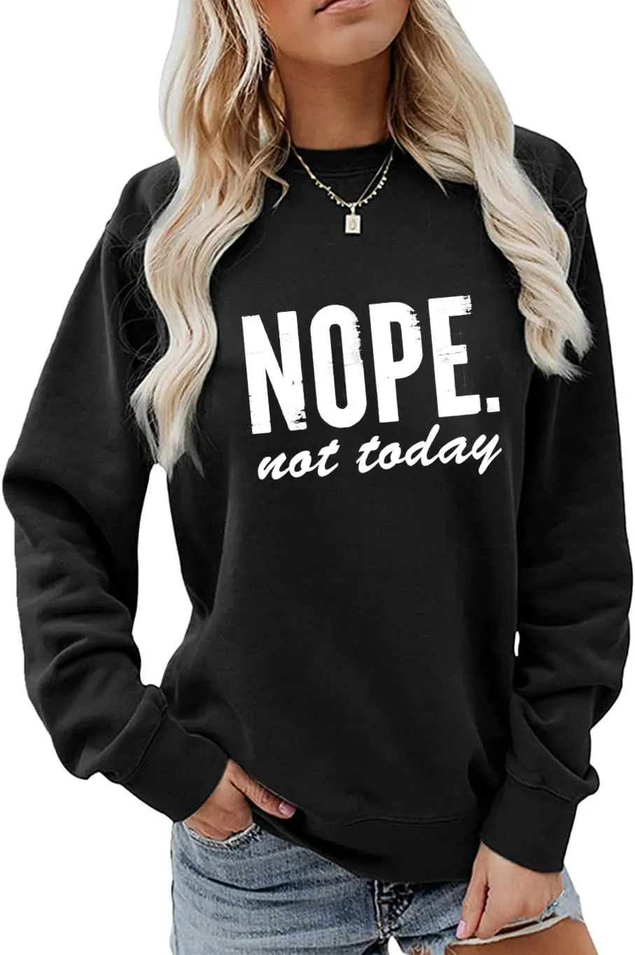 ALUS Nope Not Today Sweatshirts Women Crewneck Letter Print Top Casual Long Sleeve Pullover